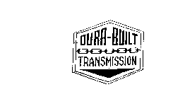 DURA-BUILT TRANSMISSION