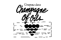 GRAPACCINO CHAMPAGNE OF OILS