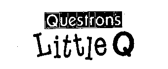 QUESTRON'S LITTLE Q