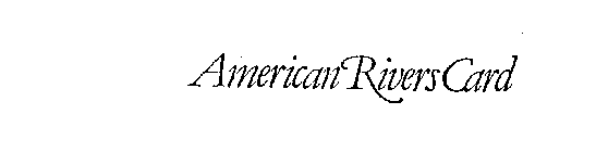 AMERICAN RIVERS CARD