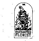 THE ENCHANTED FLORIST