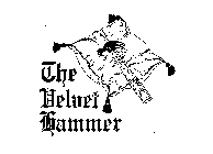 THE VELVET HAMMER