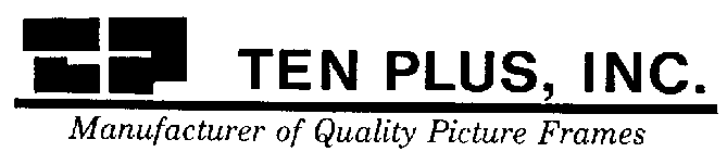 TP TEN PLUS, INC. MANUFACTURER OF QUALITY PICTURE FRAMES