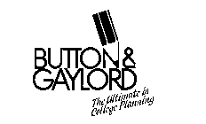 BUTTON & GAYLORD THE ULTIMATE IN COLLEGE PLANNING