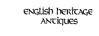 ENGLISH HERITAGE ANTIQUES