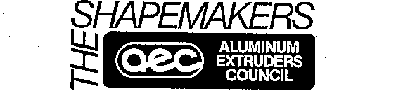 THE SHAPEMAKERS AEC ALUMINUM EXTRUDERS COUNCIL