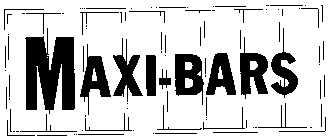 MAXI-BARS