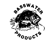 BASSWATER PRODUCTS