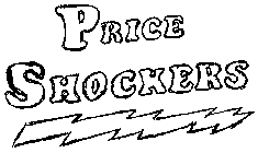 PRICE SHOCKERS