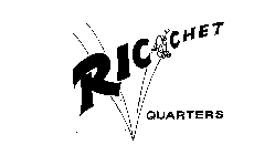 RICOCHET QUARTERS