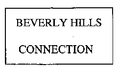 BEVERLY HILLS CONNECTION