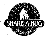 SHARE A HUG A COLLECTION BY CATHY HECK
