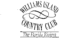WILLIAMS ISLAND COUNTRY CLUB THE FLORIDA RIVIERA