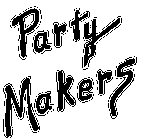 PARTY MAKERS