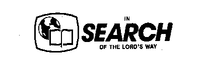 IN SEARCH OF THE LORD'S WAY