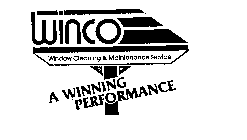 WINCO WINDOW CLEANING & MAINTENANCE SERVICE A WINNING PERFORMANCE