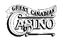 GREAT CANADIAN CASINO