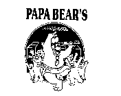 PAPA BEAR'S