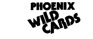 PHOENIX WILD CARDS
