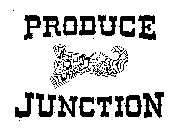 PRODUCE JUNCTION