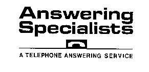 ANSWERING SPECIALISTS A TELEPHONE ANSWERING SERVICE