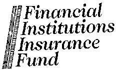 FINANCIAL INSTITUTIONS INSURANCE FUND