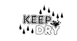 KEEP DRY