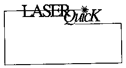 LASER QUICK