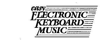 EASY ELECTRONIC KEYBOARD MUSIC