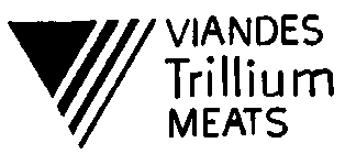 VIANDES TRILLIUM MEATS
