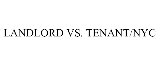 LANDLORD VS. TENANT/NYC