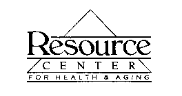 RESOURCE CENTER FOR HEALTH & AGING
