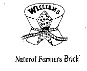 WILLIAMS NATURAL FARMERS BRICK