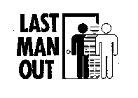 LAST MAN OUT