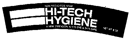 HI-TECH HYGIENE NON MEDICATED SOAP A NEW DIMENSION IN HYGIENE & SKIN CARE