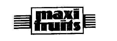 MAXI FRUITS