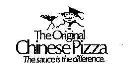 THE ORIGINAL CHINESE PIZZA THE SAUCE IS THE DIFFERENCE.