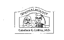 OPHTHALMOLOGY CANDACE C. COLLINS, M.D.