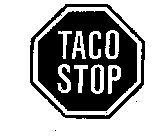 TACO STOP