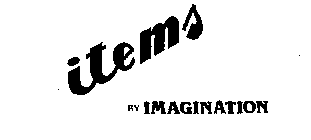 ITEMS BY IMAGINATION