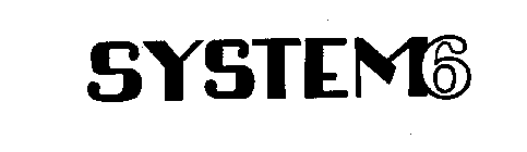 SYSTEM 6