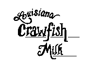 LOUISIANA CRAWFISH MILK