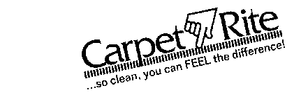 CARPET RITE ...SO CLEAN, YOU CAN FEEL THE DIFFERENCE!