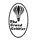 THE GRAND GOBBLER