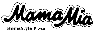 MAMA MIA HOMESTYLE PIZZA