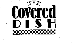 THE COVERED DISH