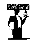WE SERVE A SUPERIOR CUP