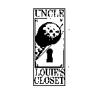 UNCLE LOUIE'S CLOSET