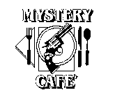 MYSTERY CAFE
