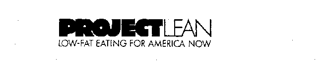 PROJECT LEAN LOW-FAT EATING FOR AMERICA NOW